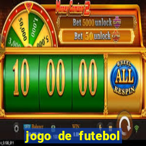 jogo de futebol com dinheiro infinito